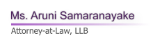 Ms. Aruni Samaranayake   Attorney-at-Law, LLB