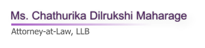 Ms. Chathurika Dilrukshi Maharage    Attorney-at-Law, LLB